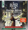 24 DAYS ESCAPE - Der Escape Room Adventskalender: Sherlock Holmes im Nebel der Vergangenheit