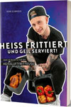 Heiß frittiert und geil serviert!